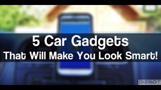 5 Car Gadgets That Will Make You Look Smart!