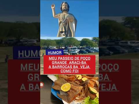 como foi o passeio de Poço Grande Araci-Ba a barrocas bahia /humor