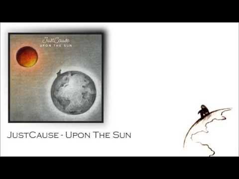 JustCause - Upon The Sun