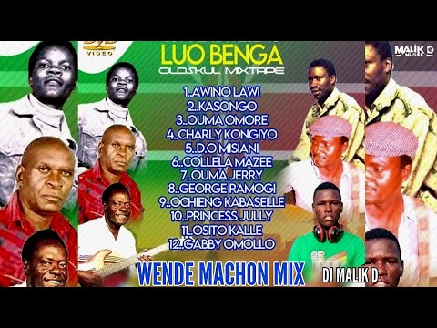 DJ MALIK D - BEST OF OLD SIKUL LUO BENGA MIXTAPE  #WENDE_MACHON (AWINO LAWI OMORE COLLELA RAMOGI OS)