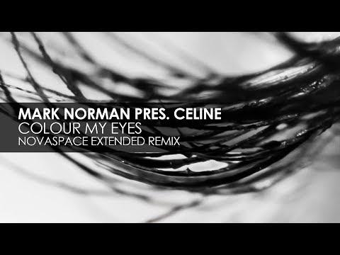 Mark Norman presents Celine - Colour My Eyes (Novaspace Extended Remix)