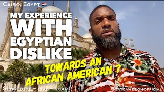My Experience With Egyptian Dislike Towards An African American? 🤔 I’m Glad You Asked…
