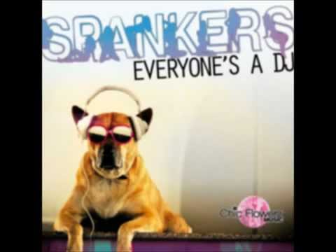 Spankers Everyone's a Dj