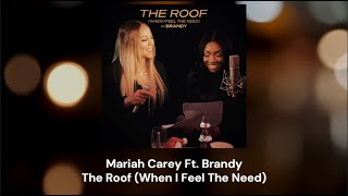 Mariah Carey (ft. Brandy) - The Roof (When I Feel The Need) Lyrics Video