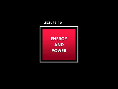 Lecture 10: Energy and Power