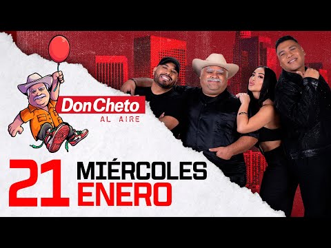 Don Cheto Al Aire Show En Vivo 🔴 -  21 de Enero de 2026