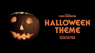 John Carpenter: Halloween Theme [Movie Version Extended by Gilles Nuytens]