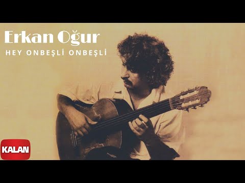 Erkan Oğur – Hey Onbeşli Onbeşli video