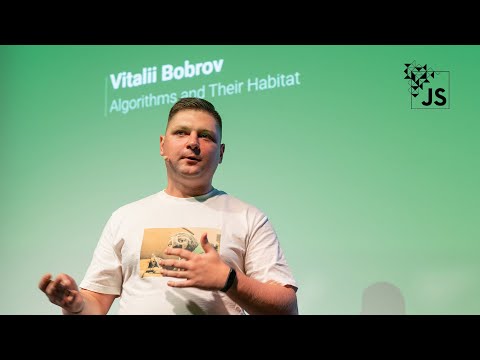 Algorithms and Their Habitat by Vitalii Bobrov | JSConf Budapest 2019