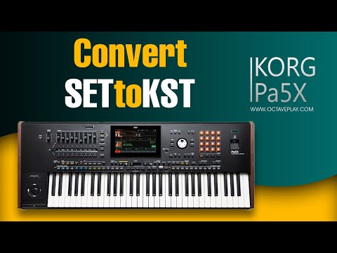 Convert SET to KST | KORG Pa5X
