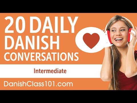 20 Daily Danish Conversations - Danish Practice for Intermediate learners