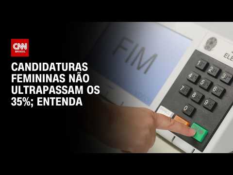 Candidaturas femininas não passam de 35%, aponta especialista | LIVE CNN