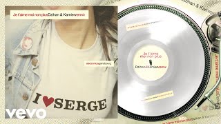 Je t'aime... moi non plus (Remixé par Dzihan \u0026 Kamien - Clip officiel)
