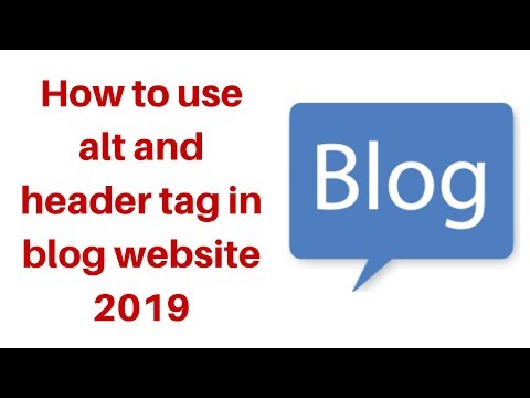 How to use alt and header tag in blog website 2019
