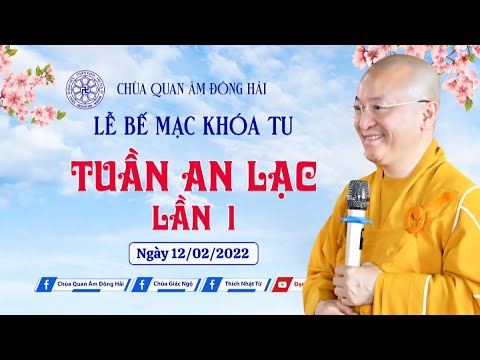 Thầy Nhật Từ ban đạo từ trong lễ bế mạc khóa tu Tuần An Lạc lần 1