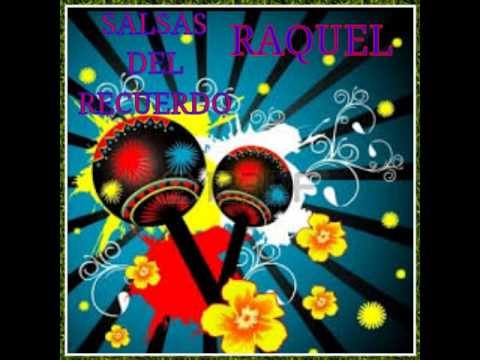 SALSA RAQUEL SE FUE ...