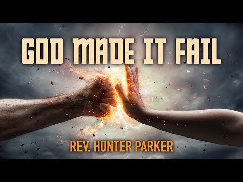 8.28.22 | "God Made It Fail" |  Rev. Hunter Parker