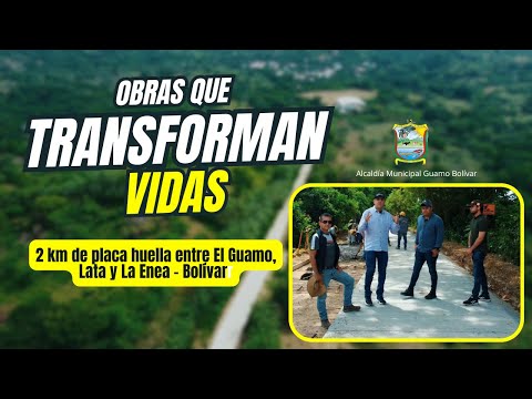 ¡Obras que transforma vidas! | 2 km de placa huella entre El Guamo, Lata y La Enea - Bolívar
