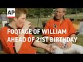 Unique Footage Of William Ahead Of 21st Birthday