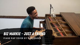 Just A Friend - Biz Markie (Piano Rap Cover)