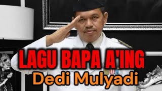 Download lagu LAGU BAPA AING | Lagu Dedi mulyadi | Lagu Bapa A'ing #viral #kdm #dedimulyadi  #laguviral #bapaaing mp3