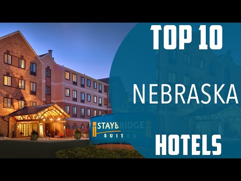 Top 10 Best Hotels to Visit in Nebraska | USA - English