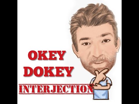 English Tutor Nick P Interjections (145) Okey-dokey