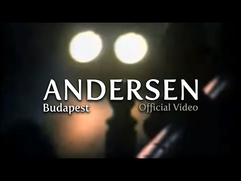 ANDERSEN - Budapest [Official Video]
