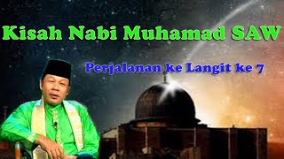 Download lagu Kisah Nabi Muhammad saw sai ke langit 7 Ceramah KH... mp3