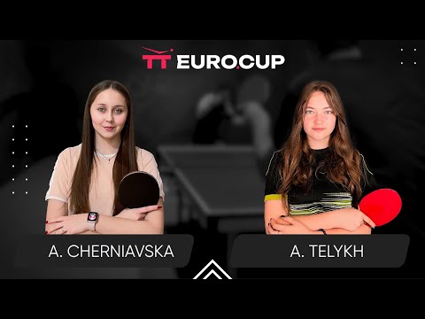 18:00 Alina Cherniavska - Anastasiia Telykh 29.12.2023 TT Euro.Cup Women Ukraine Master. TABLE 3