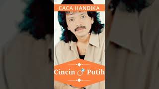 Download lagu CINCIN PUTIH BY CACA HANDIKA mp3