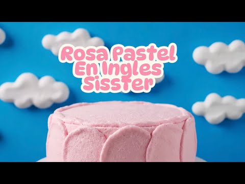 Sisster - Rosa Pastel (Cover en Inglés) Letra