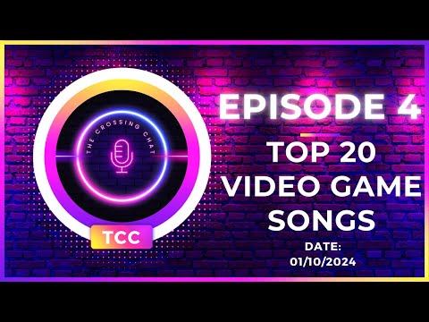 The Crossing Chat Episode 4: Top 20 Video Game Music