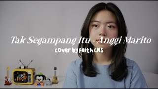 Download lagu Tak Segampang Itu - Anggi Marito | #coverbyfaithcns mp3 Download lagu Tak Segampang Itu - Anggi Marito | #coverbyfaithcns mp3