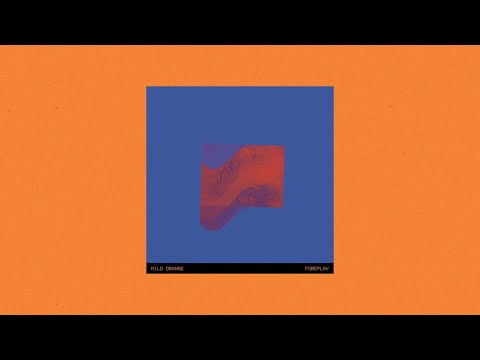 Mild Orange - Foreplay [Full Album]