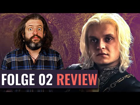 Es wird immer BESSER! House of the Dragon |  Staffel 2 Folge 2 Recap