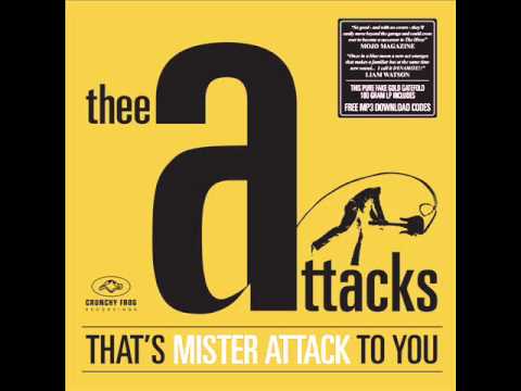 Thee Attacks - It's Alright