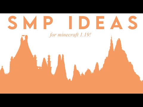 Minecraft SMP Ideas! [ UPDATED as of 1.19! ]