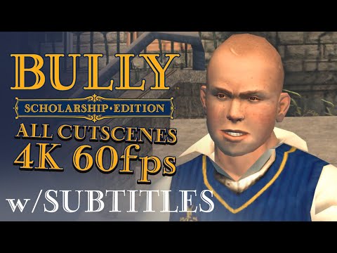 Bully: Scholarship Edition - All Cutscenes w/Subtitles (PC) | 4K 60fps | Default Clothing