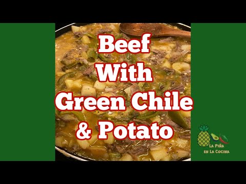 Beef With Green Chile And Potato