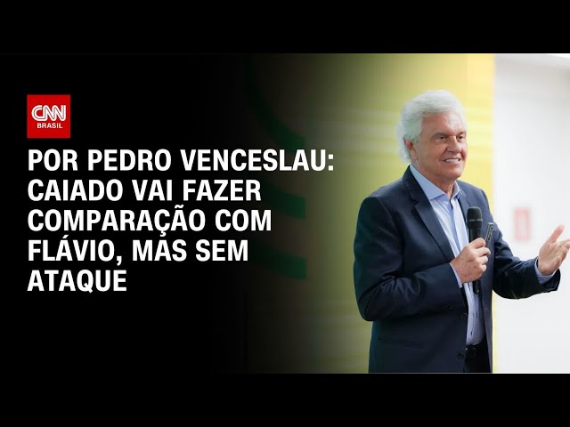 Caiado vai fazer comparação com Flávio em campanha, mas sem atacar o concorrente | CNN 360°