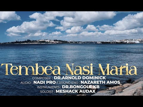 Tembea nasi Maria ft Dr A.Dominick  [Tembea na Mama Maria EP] (Track 5 official video)
