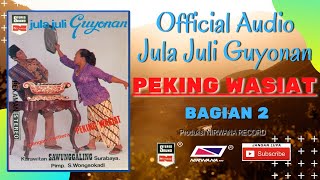 Download lagu PEKING WASIAT , Jula Juli Kartolo - Bagian 2 (Habis) mp3