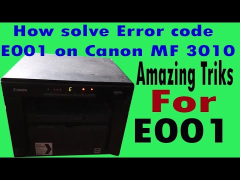 Error code E001 solved on Canon i-SENSYS MF3010 Printer || Canon MF3010 error e001 ||