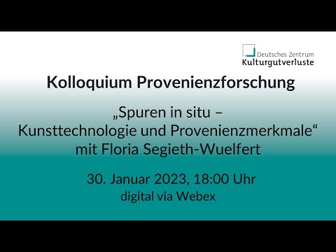 Spuren in situ - Kunsttechnologie und Provenienzmerkmale | Kolloquium Provenienzforschung