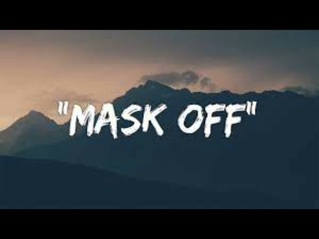 Future - Mask Off (10 Minute Loop)