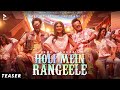 Teaser: Holi Mein Rangeele | MK | Mouni R | Varun S | Sunny S | Mika S | New Song 2020