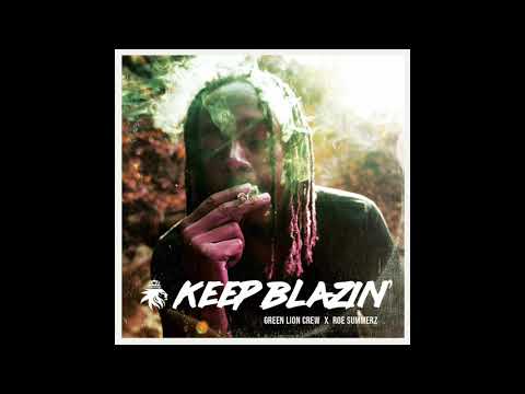 Green Lion Crew & Roe Summerz - Keep Blazin' (Official Audio)