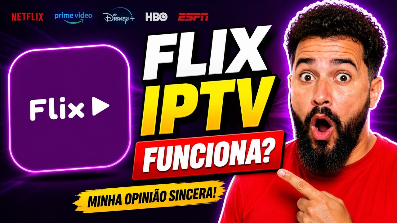 📺 Flix IPTV funciona mesmo? Vale a pena instalar? minha opiniao sincera