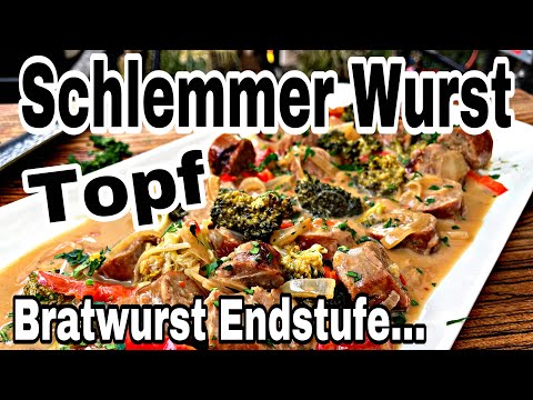 Schlemmer Wurst Topf ein geniales Bratwurst Rezept | The BBQ BEAR